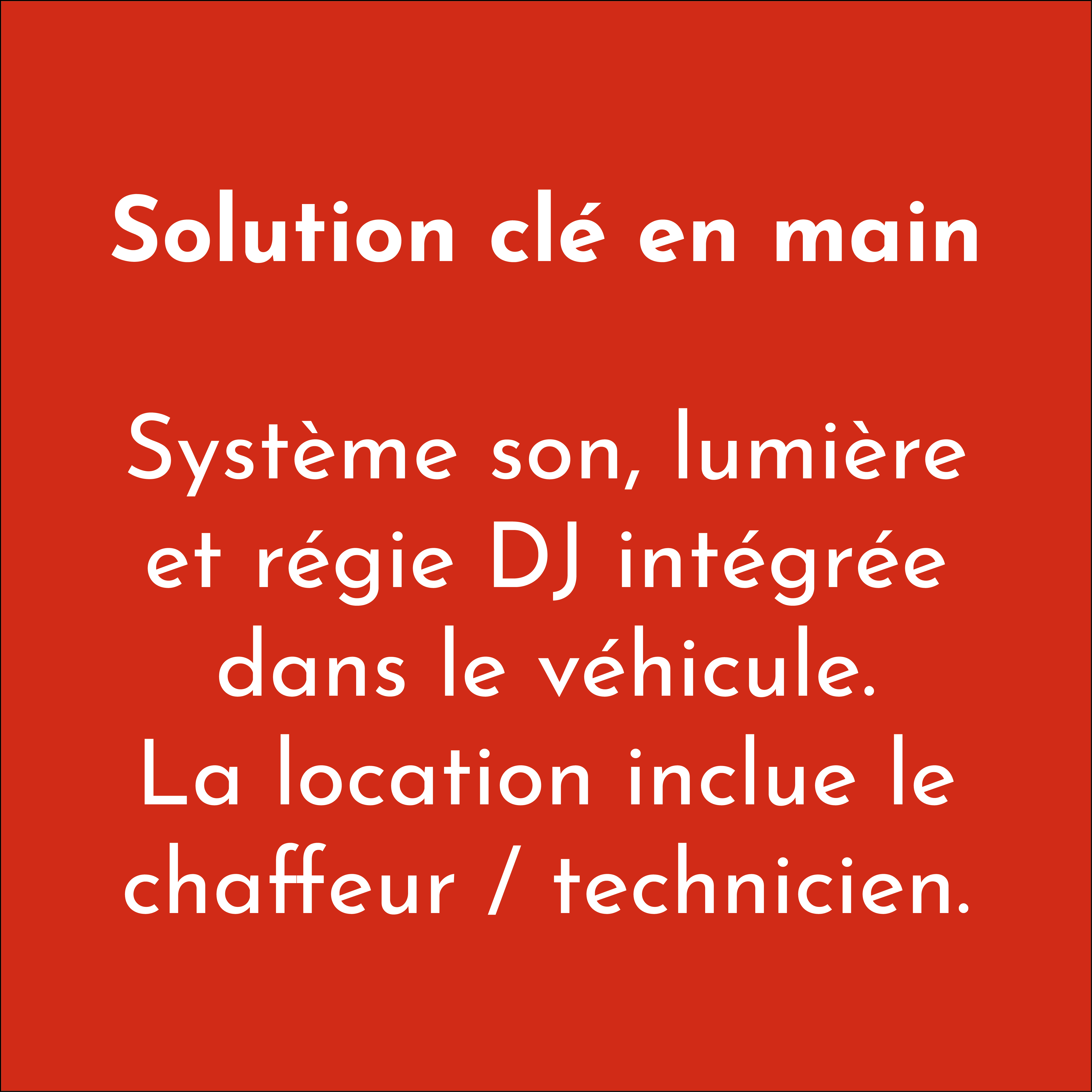 DJ Truck solution clé en main, système son, lumière et régie DJ intégré dans le véhicule. La Location inclut le chauffeur, technicien.